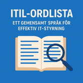 ITIL-ordlista ett gemensamt språk för effektiv IT-styrning