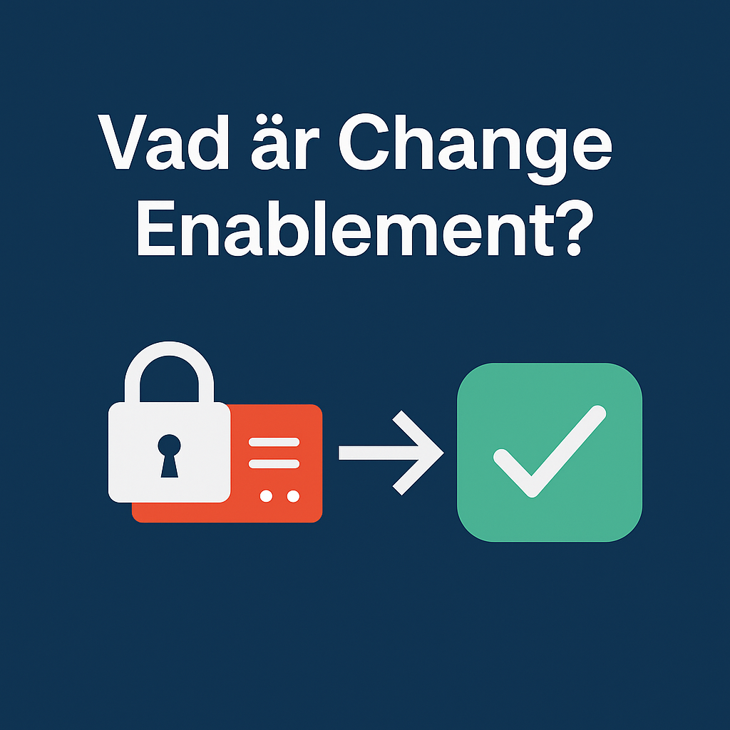 Vad är Change Enablement (Change Management)
